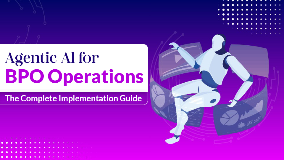 Agentic AI for BPO Operations